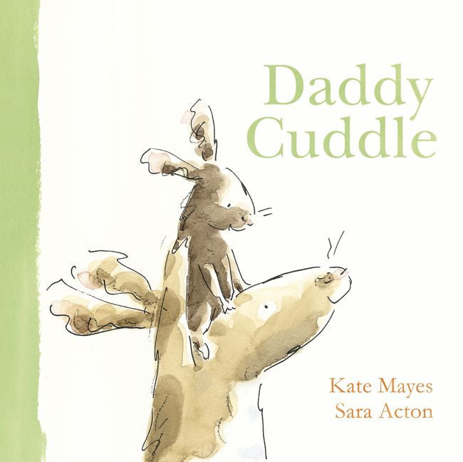 Daddy Cuddle picture book by Kate Mayes