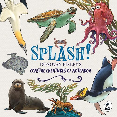 Splash! Coastal Creatures of Aotearoa by Donovan Bixley cover
