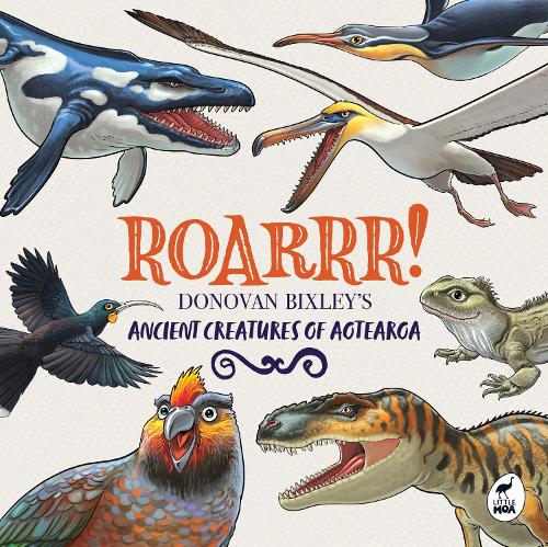Roarrr! Ancient Creatures of Aotearoa by Donovan Bixley cover